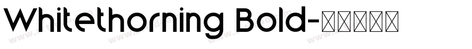 Whitethorning Bold字体转换